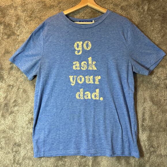 Go Ask Your Dad Blue Women's Graphic Tee T Shirt Humorous Funny Irisgod XL - Picture 1 of 5